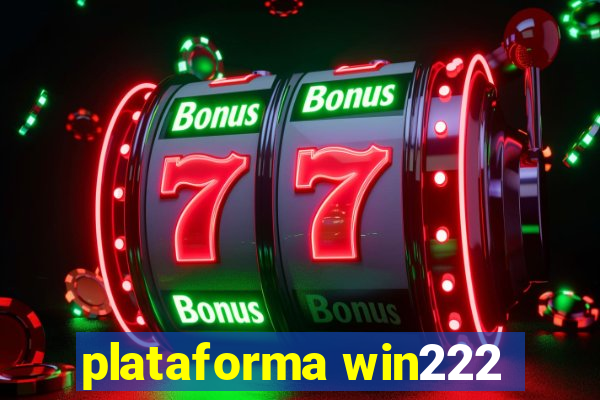 plataforma win222